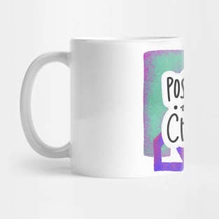 Positivity is a choice Mug